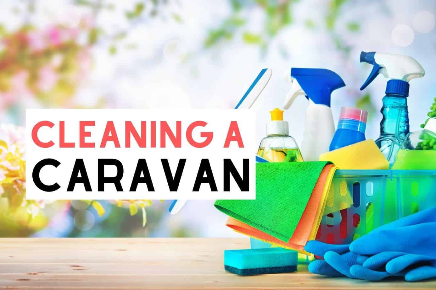 Trusted Techniques Caravan Cleaning Tips Every Owner Should Know