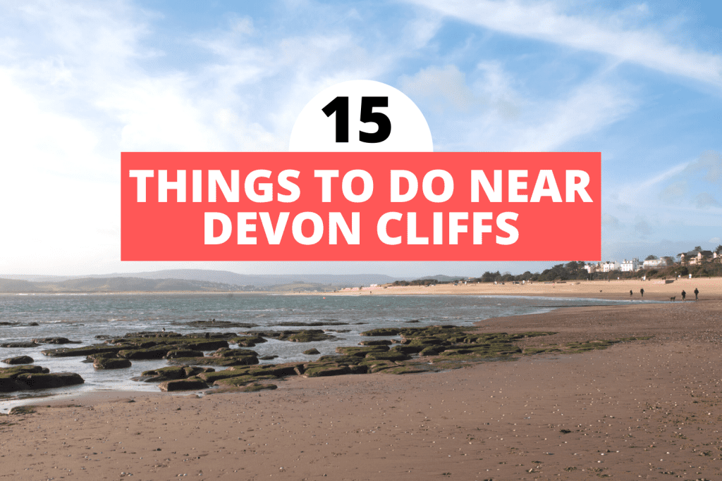 15 Things To Do Near Devon Cliffs - Caravan Sleeps