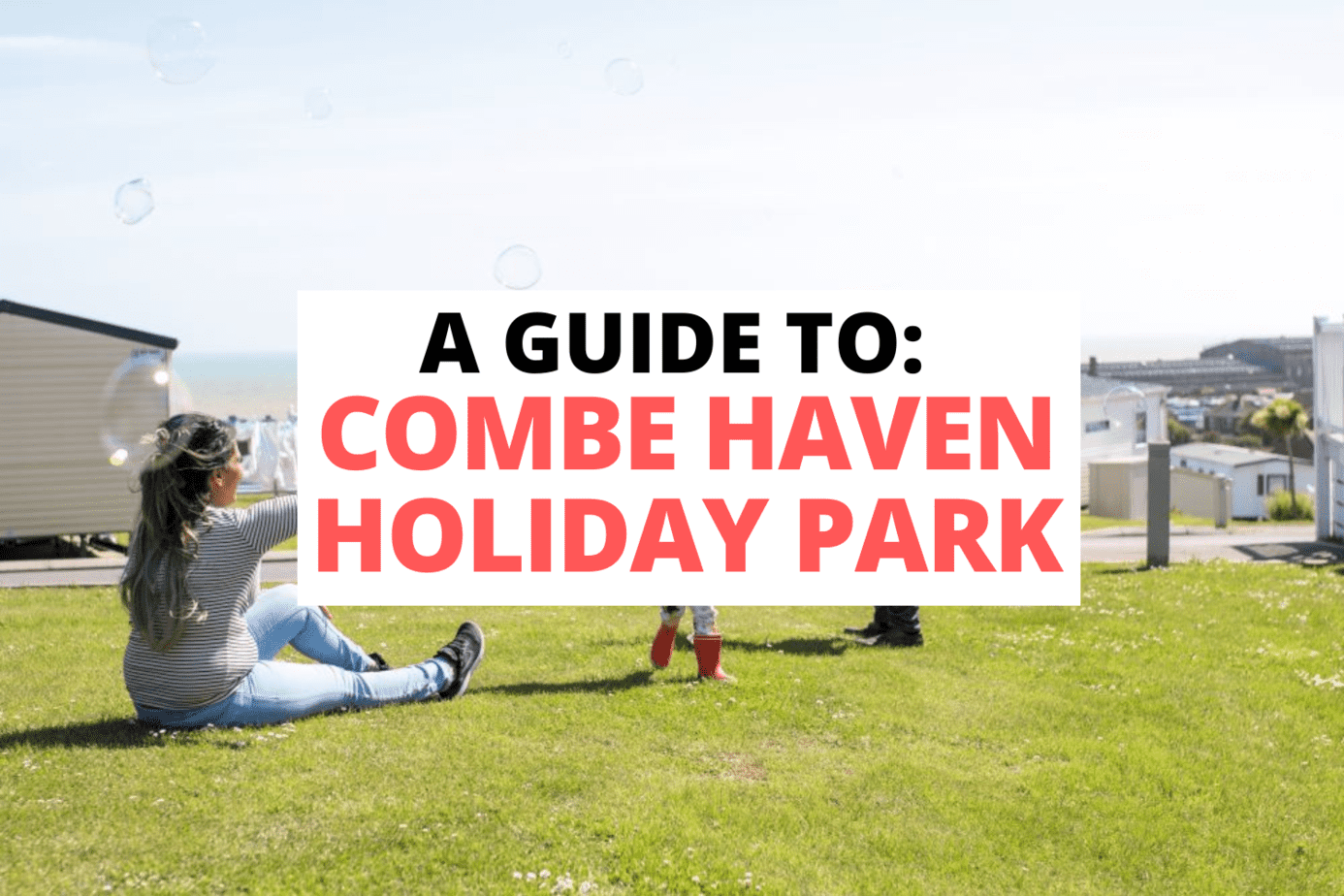 Combe Haven Holiday Park A Guide Caravan Sleeps