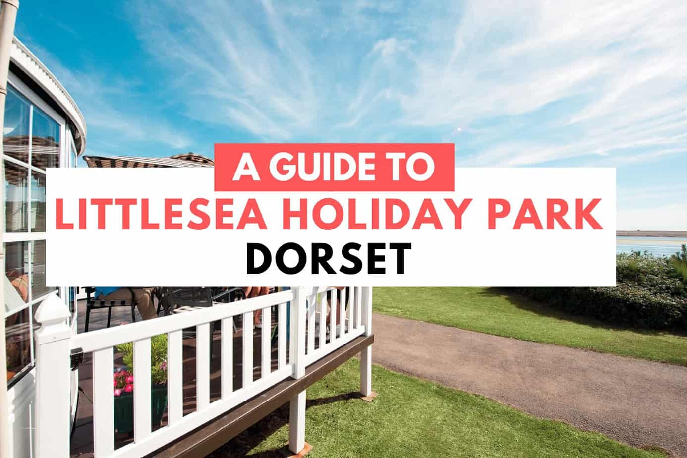 Haven Littlesea Holiday Park - A Complete Guide - Caravan Sleeps