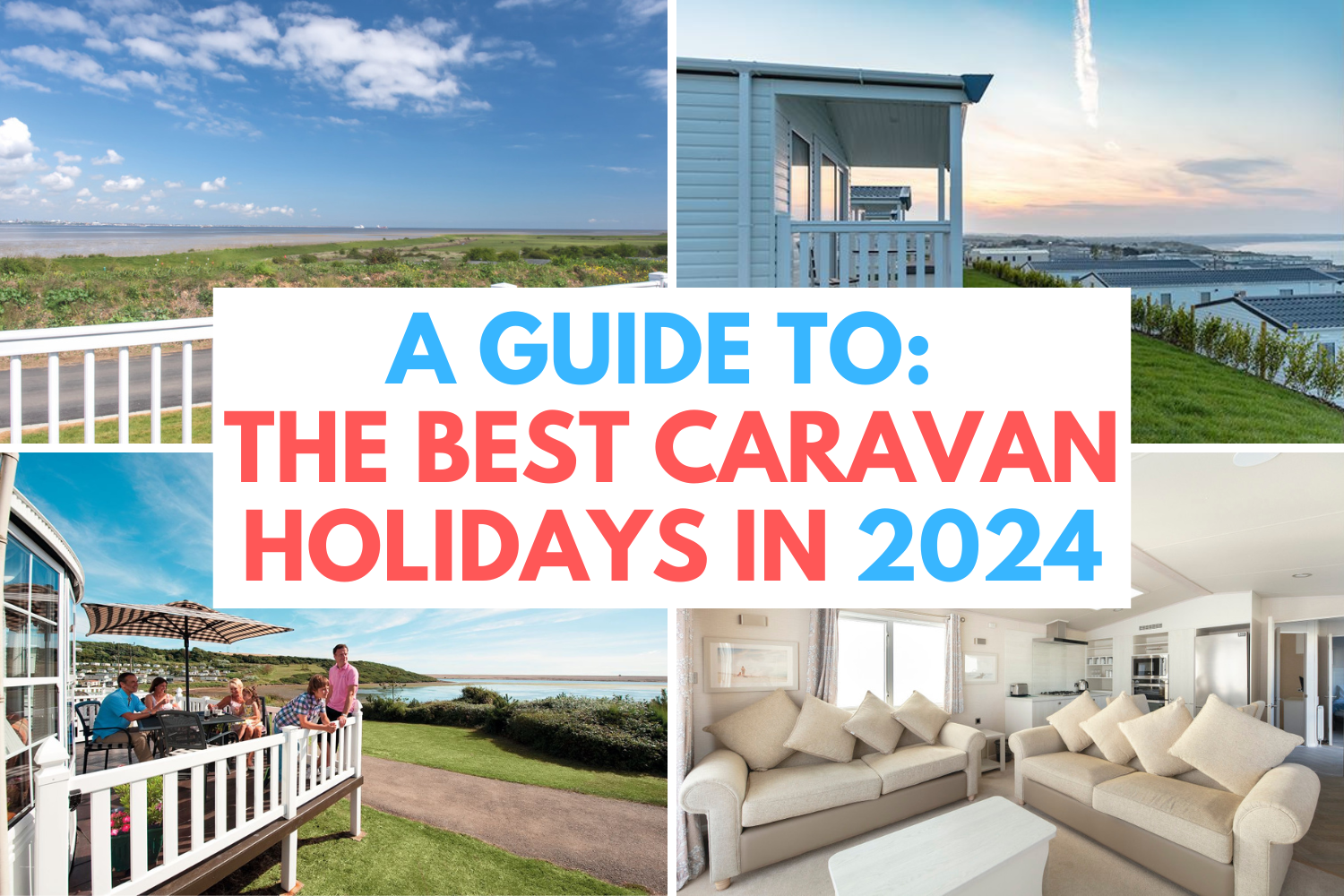 Discover The Best Caravan Holidays For 2024 Caravan Sleeps